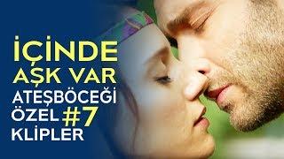 İçinde Aşk Var | Ateşböceği Özel Klipler #7