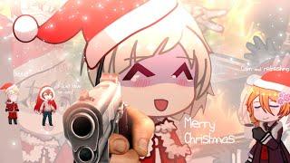 A Very Normal Christmas ~~ [] Merry Christmas ️️ [] Soukoku,etc [] BSD [] Gacha Life 2