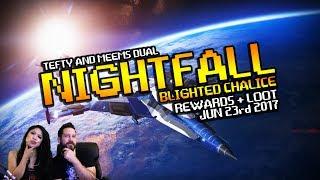 Destiny Nightfall with Tefty & Meems! Blighted Chalice! JUN 23rd 2017 - Husband and Wife