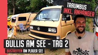 BULLIS AM SEE - Tag 2 - Traumbus mit Wohnanhänger #Bustreffen am Plauer See