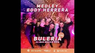 Medley Eddy Herrera - Buleria Live ft. Ray Ron & Ray