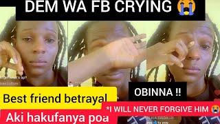 DEM WA FACEBOOK BREAKS INTO TEARS LIKE A BABY / OBINNA /BETRAYAL