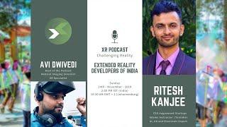 [LIVE] Extended Reality Developers of India Podcast XRDI - Ritesh Kanjee Augmented Startups