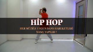 HİP HOP DANS ÖĞRENME |HER MÜZİĞE UYGUN DANS HAREKETLERİ  | #HİPHOP DANS NASIL YAPILIR ?