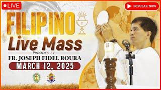 WEDNESDAY FILIPINO ONLINE LIVE MASS TODAY || March 12, 2025 || FR. FIDEL ROURA