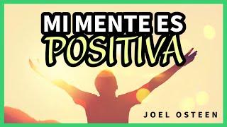 Cómo Tener una Mentalidad más Positiva - Por Joel Osteen