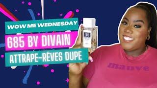 WOW ME WEDNESDAY  || 685 BY DIVAIN ⭐ ||  ATTRAPE-RÊVES BY LOUIS VUITTON DUPE  ||  COCO PEBZ 