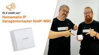 Homematic IP Garagentortaster - ELV stellt vor!