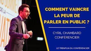 Comment Vaincre La Peur De Parler En Public ? - Conférence 2023 - Cyril Chambard