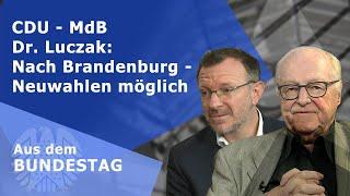 CDU - MdB Dr. Luczak: Nach Brandenburg - Neuwahlen möglich