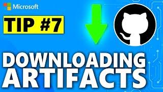 Tip 7: Downloading artifacts in a GitHub Actions workflow