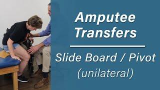 Slide Board / Pivot Transfers for Unilateral Amputees - Prosthetic Training: Episode 10