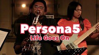 Life Goes On (Persona5) - Juna's Session vol.2