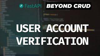 User Account Verification Via Email - FastAPI Beyond CRUD (Part 18)