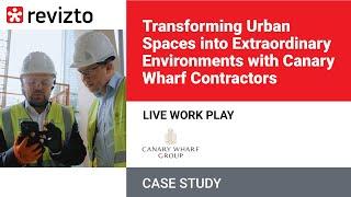 Revizto Case Study: Canary Wharf Contractors