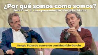 Sergio Fajardo conversa con Mauricio García: Emociones, la clave para entender a los colombianos