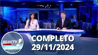 RedeTV News (29/11/24) | Completo