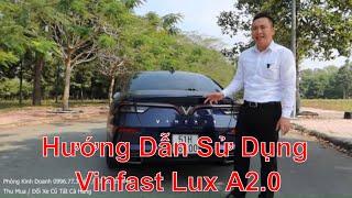 Hướng Dẫn Sử Dụng Vinfast Lux A 2.0 Từ A-Z Người Mới. Giá Xe Vinfast Lux A 2.0 Lăn Bánh 01 - 02/2021