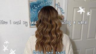 How I curl my hair with a wand | easy