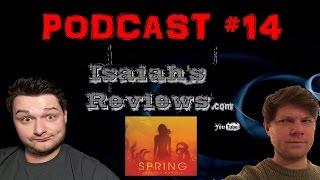 Isaiah's Reviews #14 PODCAST Breakdown- Spring (MOVIE)