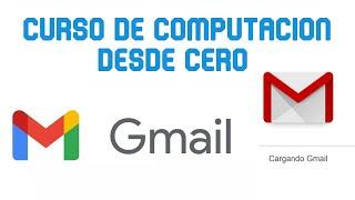 Cómo Crear Crear Un Correo Electrónico Gmail | CURSO DE COMPUTACIÓN DESDE CERO | Unidad 13