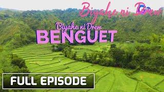 Biyahe ni Drew: Mouth-watering adventure in Benguet | Full Episode