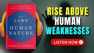 The LAWS of HUMAN NATURE by Robert Greene Audiobook | Book Summary in English