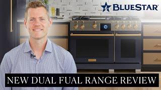 Bluestar's Brand New Dual Fuel Range In-Depth Review - Is it Right for Your Home?