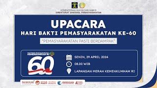 UPACARA HARI BAKTI PEMASYAKATAN KE-60  "Pemasyarakatan Pasti Berdampak"