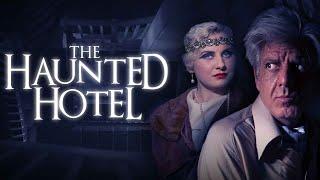 The Haunted Hotel ️ FULL HORROR MOVIE