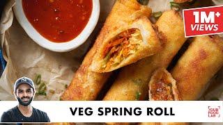 Veg Spring Roll Recipe | Home-made Spring roll Sheets with Liquid Dough | Chef Sanjyot Keer