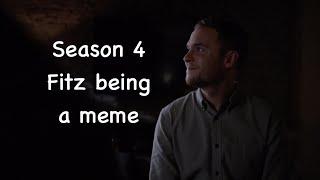 Season 4 Fitz being a meme