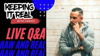 CREDIT REPAIR Q&A LIVE | EP #91 | KEEPING IT REAL WITH CREDIT