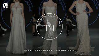 Tess Mann Haute Couture | SS24 | Vancouver Fashion Week