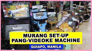 BILIHAN NG MURANG SET-UP PANG-VIDEOKE MACHINE SA QUIAPO MANILA