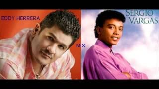 EDDY HERRERA Y SERGIO VARGAS MIX