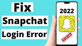 How to Fix Snapchat Not Working | Fix Snapchat Login Error 2022 | Fix Snapchat Login Problem | 2022|