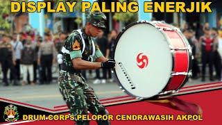 DISPLAY PALING ENERJIK  DRUM CORPS PELOPOR CENDRAWASIH AKPOL