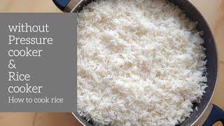 How to cook Rice without cooker | White Rice recipe | Easy Rice cooking