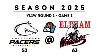 Eltham Wildcats Vs. Whittlesea Pacers | YL1W | Round 1 - Game 1 - 2025