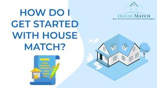 How do I get started with House Match? by Property Management in Temecula