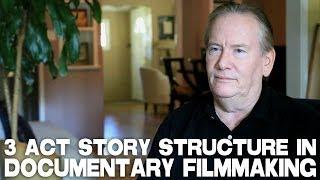 3 Act Story Structure In Documentary Filmmaking by Kevin Knoblock