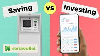 Saving vs Investing: The Smartest Place For Your Money | NerdWallet