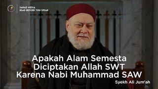 Apakah Alam Semesta Diciptakan Karena Nabi Muhammad SAW? | Syekh Ali Jum'ah MESIR