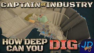How Deep can you Dig?  Captain of Industry    Zealousideal Back Island Tour