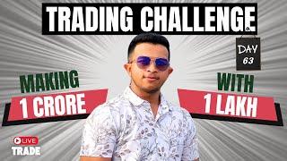 Patience rewarded! |DAY-63 MAKING 1 CRORE WITH 1 LACK CHALLENGE
