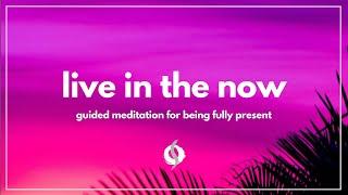 LIVE IN THE NOW & BE FULLY PRESENT | Guided Meditation | Wu Wei Wisdom