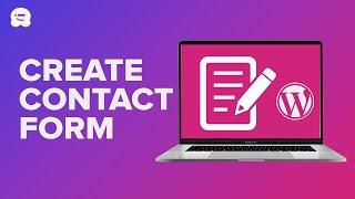 How to Create a Contact Form in WordPress (Step by Step)