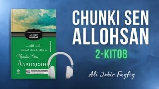 2-kitob: "Chunki Sen Allohsan"