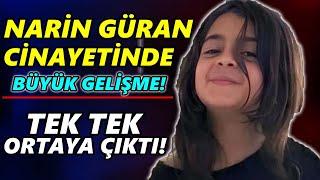 Narin Dosyasında Büyük Gelişme: Tek Tek Ortaya Çıktı: Narine...